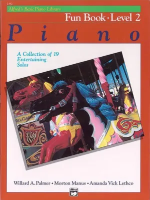 Alfred's Basic Piano Course: Fun Book 2