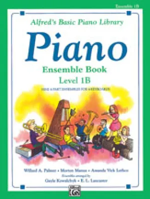 Alfred's Basic Piano Library: Ensemble Book 1B