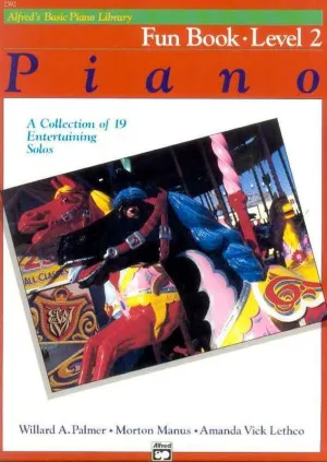 Alfred's Basic Piano Library Fun Book Level 2