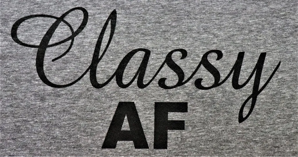 Classy AF T-shirt