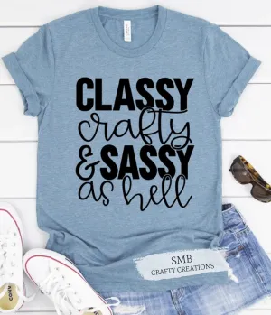 Classy, Crafty & Sassy As Hell