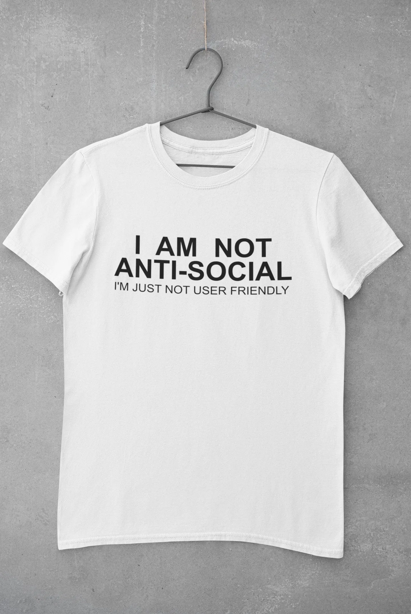 I'M NOT ANTI-SOCIAL (I'm just not user friendly)