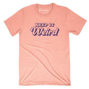 Keep it Weird