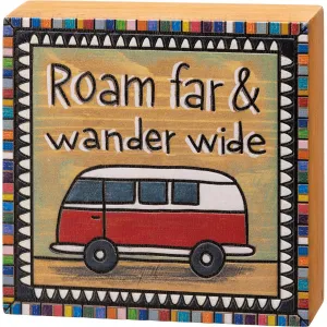 Primitives By Kathy Box Sign - Roam Far & Wander Wide
