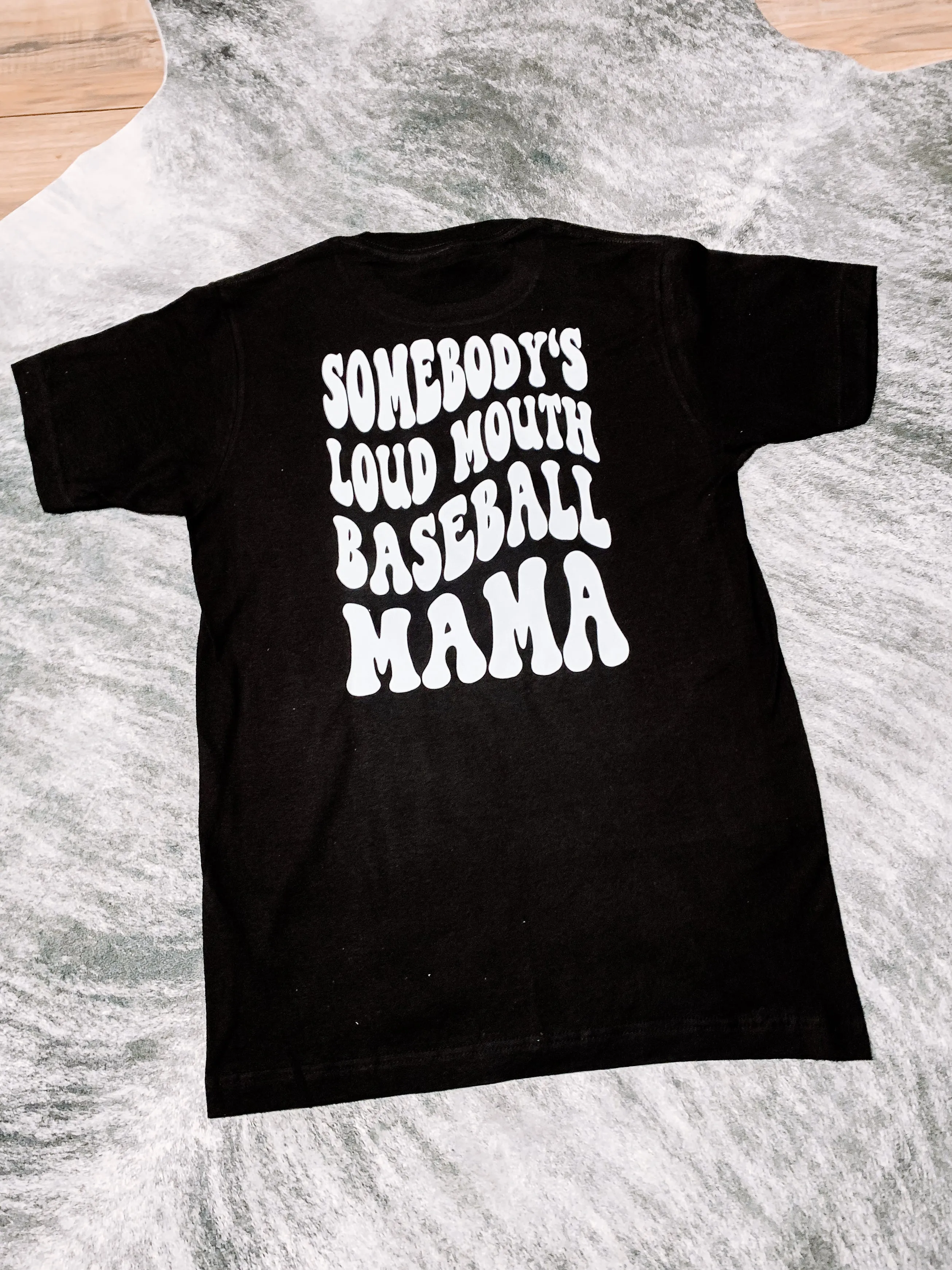 Somebody's Loud Mouth Mama Tee