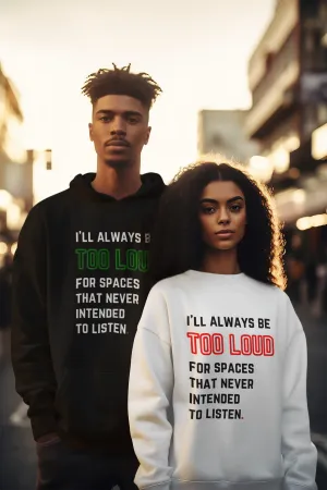 Too Loud Crewneck